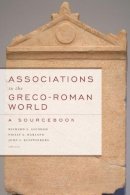 Richard S. Ascough, Philip A. Harland, John S. Kloppenborg - Associations in the Greco-Roman World - 9781602583740 - V9781602583740