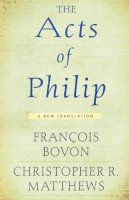 Francois Bovon (Ed.) - The Acts of Philip: A New Translation - 9781602586550 - V9781602586550