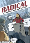 Sofia Warren - Radical: My Year with a Socialist Senator - 9781603095129 - 9781603095129