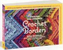 Jeanne Stauffer - Around the Corner Crochet Borders: 150 Colorful, Creative Edging Designs with Charts and Instructions for Turning the Corner Perfectly Every Time - 9781603425384 - V9781603425384