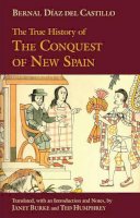 Bernal Diaz Del Castillo - The True History of The Conquest of New Spain - 9781603842907 - V9781603842907