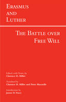 Erasmus & Luther - Erasmus and Luther: The Battle over Free Will: The Battle Over Free Will - 9781603845472 - V9781603845472