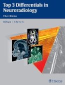 William T. O´brien - Top 3 Differentials in Neuroradiology - 9781604067231 - V9781604067231