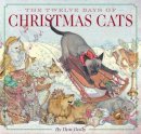 Don Daily - The Twelve Days of Christmas Cats (Hardcover): The Classic Edition - 9781604334951 - V9781604334951