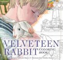 Margery Williams - The Velveteen Rabbit Coloring Book: The Classic Edition Coloring Book - 9781604336870 - V9781604336870