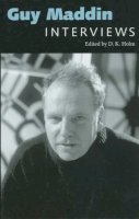 D. K. . Ed(S): Holm - Guy Maddin: Interviews (Conversations with Filmmakers Series) - 9781604735635 - V9781604735635