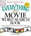 Jennifer Edmondson - The Everything Movie Word Search Book. 150 Blockbuster Puzzles for Fans of the Big Screen.  - 9781605500485 - V9781605500485