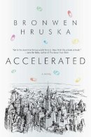 Bronwen Hruska - Accelerated - 9781605985190 - V9781605985190