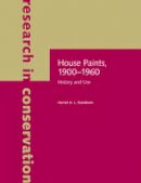 Harriet A. L. Standeven - House Paints, 1900-1960 - History and Use - 9781606060674 - V9781606060674