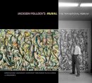 . Szafran - Jackson Pollock's Mural – The Transitional Moment - 9781606063231 - V9781606063231