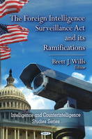 Brett J. Wills (Ed.) - Foreign Intelligence Surveillance Act & its Ramifications - 9781606922811 - V9781606922811