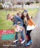 Annabel Wrigley - We Love to Sew: 28 Pretty Things to Make: Jewelry, Headbands, Softies, T-shirts, Pillows, Bags & More - 9781607056324 - V9781607056324