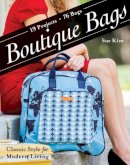 Sue Kim - Boutique Bags: Classic Style for Modern Living • 19 Projects, 76 Bags - 9781607059851 - V9781607059851