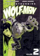 Robert Kirkman - The Astounding Wolf-Man volume 2 - 9781607060079 - V9781607060079