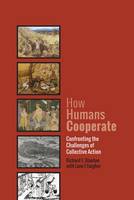 Richard E. Blanton - How Humans Cooperate: Confronting the Challenges of Collective Action - 9781607326168 - V9781607326168