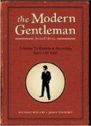 Phineas Mollod - The Modern Gentleman, 2nd Edition: A Guide to Essential Manners, Savvy, and Vice - 9781607740063 - V9781607740063
