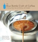 James Freeman - The Blue Bottle Craft of Coffee - 9781607741183 - V9781607741183