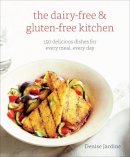 Denise Jardine - The Dairy-Free and Gluten-Free Kitchen - 9781607742241 - V9781607742241