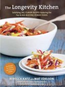 Rebecca Katz - The Longevity Kitchen - 9781607742944 - V9781607742944