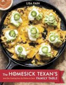 Lisa Fain - The Homesick Texan's Family Table: Lone Star Cooking from My Kitchen to Yours - 9781607745044 - V9781607745044