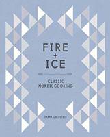 Goldstein D - Fire and Ice: Classic Nordic Cooking - 9781607746102 - V9781607746102