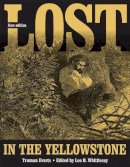 Truman Everts - Lost in the Yellowstone: 