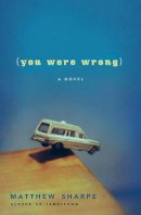 Bloomsbury Publishing Plc - You Were Wrong: A Novel - 9781608191871 - KEX0249227