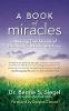 Dr. Bernie S. Siegel - A Book of Miracles: Inspiring True Stories of Healing, Gratitude, and Love - 9781608683048 - V9781608683048