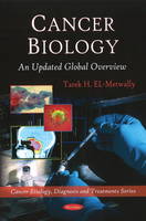 Tarek H. El-Metwally - Cancer Biology: An Updated Global Overview - 9781608761937 - V9781608761937