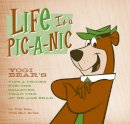 Earl Yogi Bear; Kress - Life is a Pic-a-Nic - 9781608870073 - V9781608870073