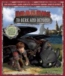 Richard Hamilton - DreamWorks Dragons: To Berk and Beyond!: An Explore-and-Create Activity Book and Play Set - 9781608876815 - V9781608876815