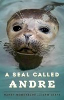 Harry Goodridge - A Seal Called Andre - 9781608932955 - V9781608932955