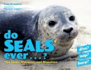 Fran Hodgkins - Do Seals Ever . . . ? - 9781608934676 - V9781608934676