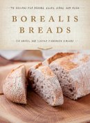 Jim Amaral - Borealis Breads: 75 Recipes for Breads, Soups, Sides, and More - 9781608936274 - V9781608936274