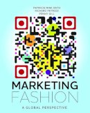 Penny  Gill - Marketing Fashion: A Global Perspective - 9781609010782 - V9781609010782