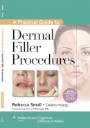 Rebecca Small - A Practical Guide to Dermal Filler Procedures - 9781609131487 - V9781609131487