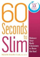 Schoffro Cook - 60 Seconds to Slim: Balance Your Body Chemistry to Burn Fat Fast! - 9781609618490 - V9781609618490