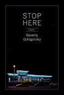 Beverly Gologorsky - Stop Here - 9781609805043 - V9781609805043