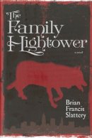 Brian Francis Slattery - Family Hightower The - 9781609805630 - V9781609805630