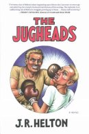 J.R. Helton - Jugheads The - 9781609805838 - V9781609805838