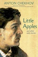 Anton Chekhov - Little Apples - 9781609806644 - V9781609806644