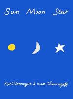 Kurt Vonnegut - Sun Moon Star - 9781609807245 - V9781609807245