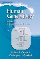 Robert R. Carkhuff - Human Generativity Volume II: The Experimental Sciences - 9781610143028 - V9781610143028