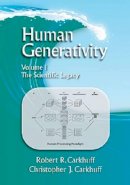 Robert R. Carkhuff - Human Generativity Volume I: The Scientific Legacy - 9781610143042 - V9781610143042