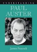 Dr James  Peacock - Understanding Paul Auster - 9781611170528 - V9781611170528