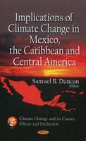 Samuel B. Duncan (Ed.) - Implications of Climate Change in Mexico, the Caribbean & Central America - 9781611228496 - V9781611228496