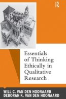 Will C Van Den Hoonaard - Essentials of Thinking Ethically in Qualitative Research - 9781611322057 - V9781611322057