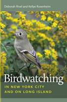 Deborah Rivel - Birdwatching in New York City and on Long Island - 9781611686784 - V9781611686784