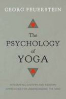 Phd Georg Feuerstein - The Psychology of Yoga - 9781611800425 - V9781611800425
