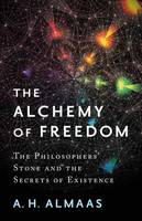 A.h. Almaas - The Alchemy Of Freedom - 9781611804461 - V9781611804461